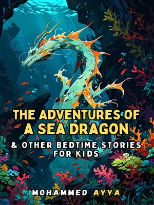 cover image of The Adventures of a Sea Dragon